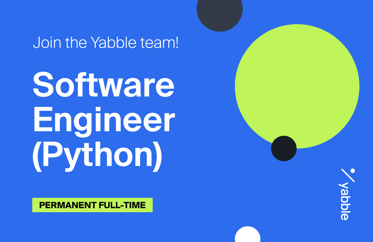 Software Engineer - Python | We're Hiring | Join the awesome Yabble team
